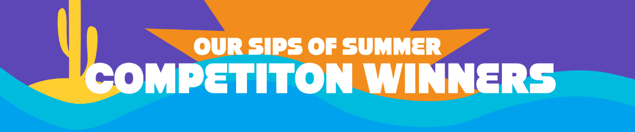 Sips of Summer Winners